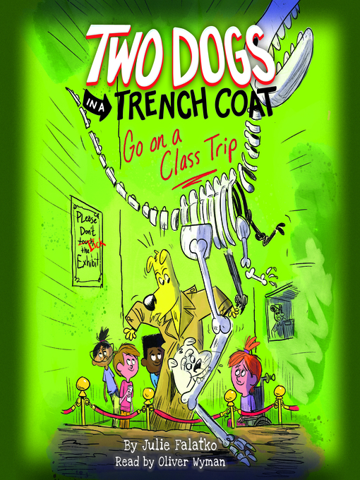 Cover image for Two Dogs in a Trench Coat Go on a Class Trip (Two Dogs in a Trench Coat #3)